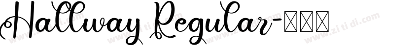 Hallway Regular字体转换 Hallway Regular字体转换